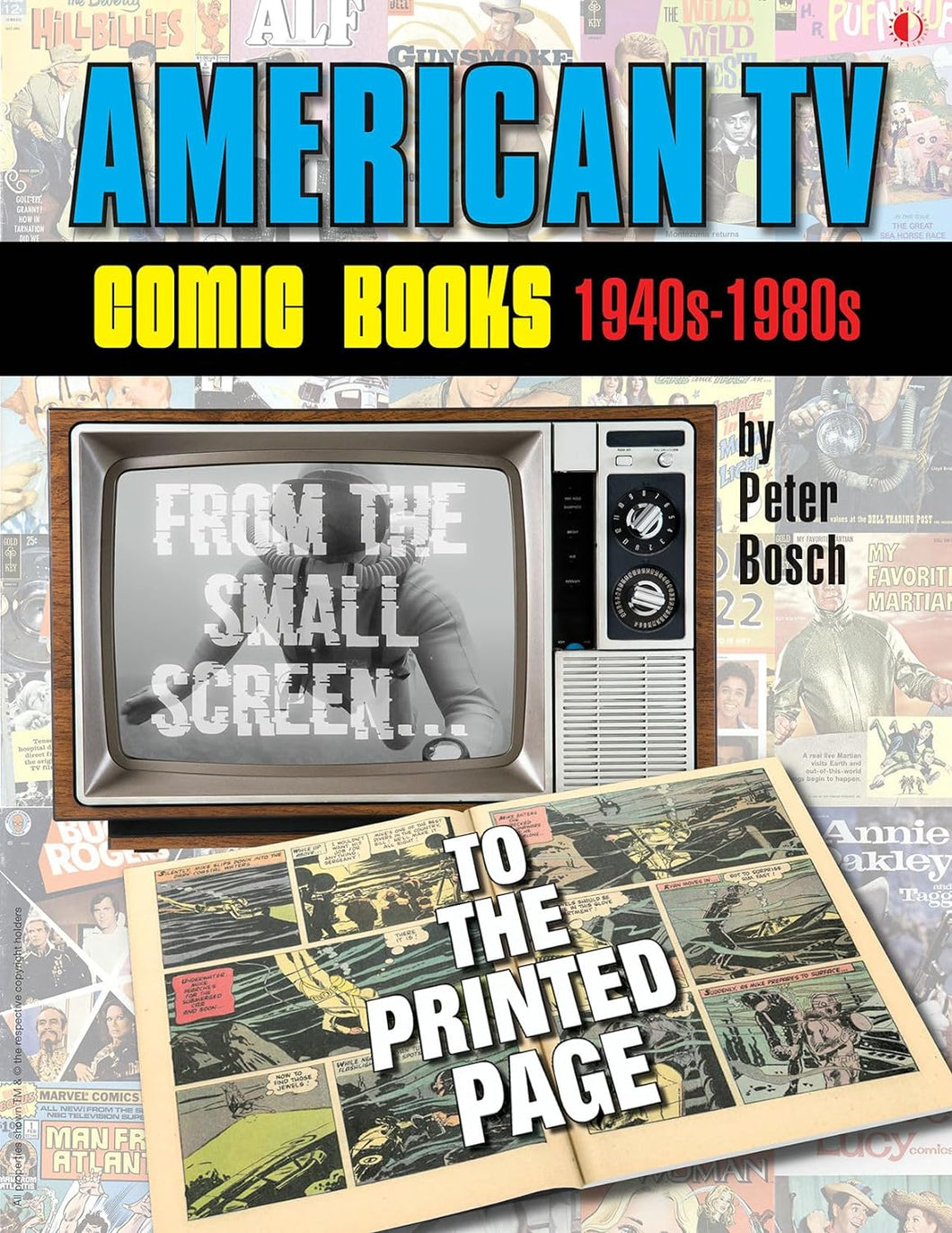 American TV Comic Books 1940s-1980s From The Small Screen To The Printed Page