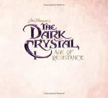 Load image into Gallery viewer, Jim Henson&#39;s The Dark Crystal: Age of Resistance: Inside the Epic Return to Thra (Hardcover)

