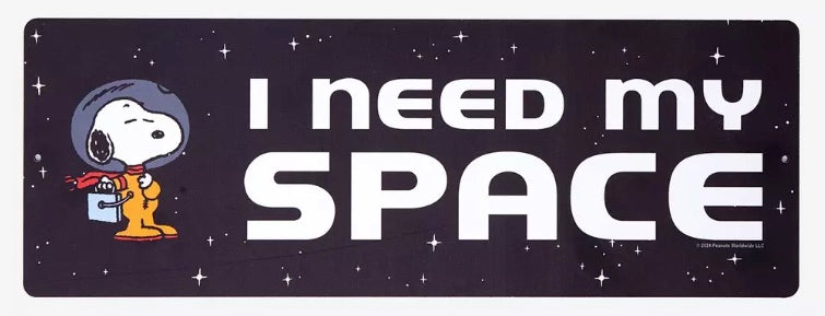 Peanuts Snoopy I Need My Space Wall Sign